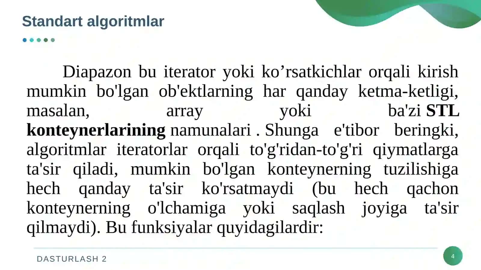 Standart algoritmlar. Iteratorlar va ularning qo‘llanilishi. Xotirani taqsimlovchilar va ularga qo‘yilgan talablar. Standart bo‘yicha taqsimlovchi 4