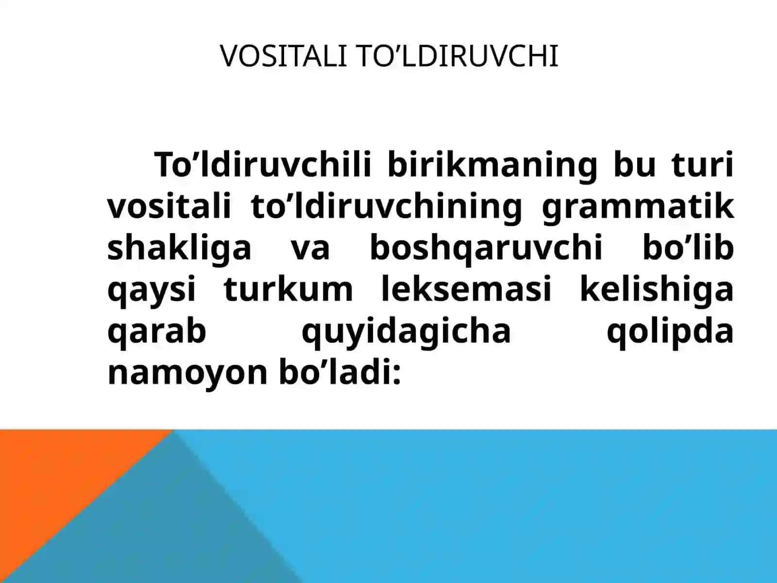VOSITALI VA VOSITASIZ TO’LDIRUVCHILARDAN USLUBIY FOYDALANISH 4