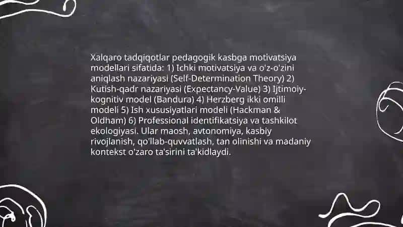 Pedagogik kasbga motivatsiya: xalqaro metodlar asosida shakillantirish.ichki va tashqi motivatsiyalarni o'rganish 4