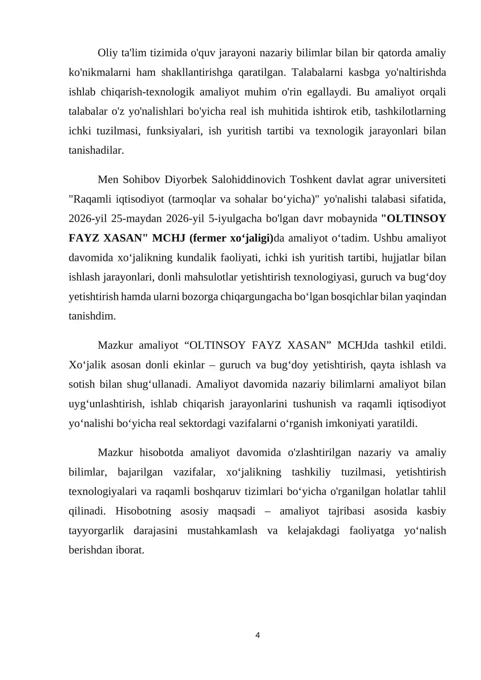 “OLTINSOY FAYZ XASAN” MCHJ. Xo‘jalik asosan donli ekinlar – guruch va bug‘doy yetishtirish, qayta ishlash va sotish bilan shug‘ullanadi. 4