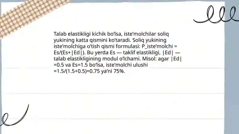 Elastiklik va soliq yukining isteʼmolchi va ishlab chiqaruvchi oʻrtasida taqsimlanishi 4