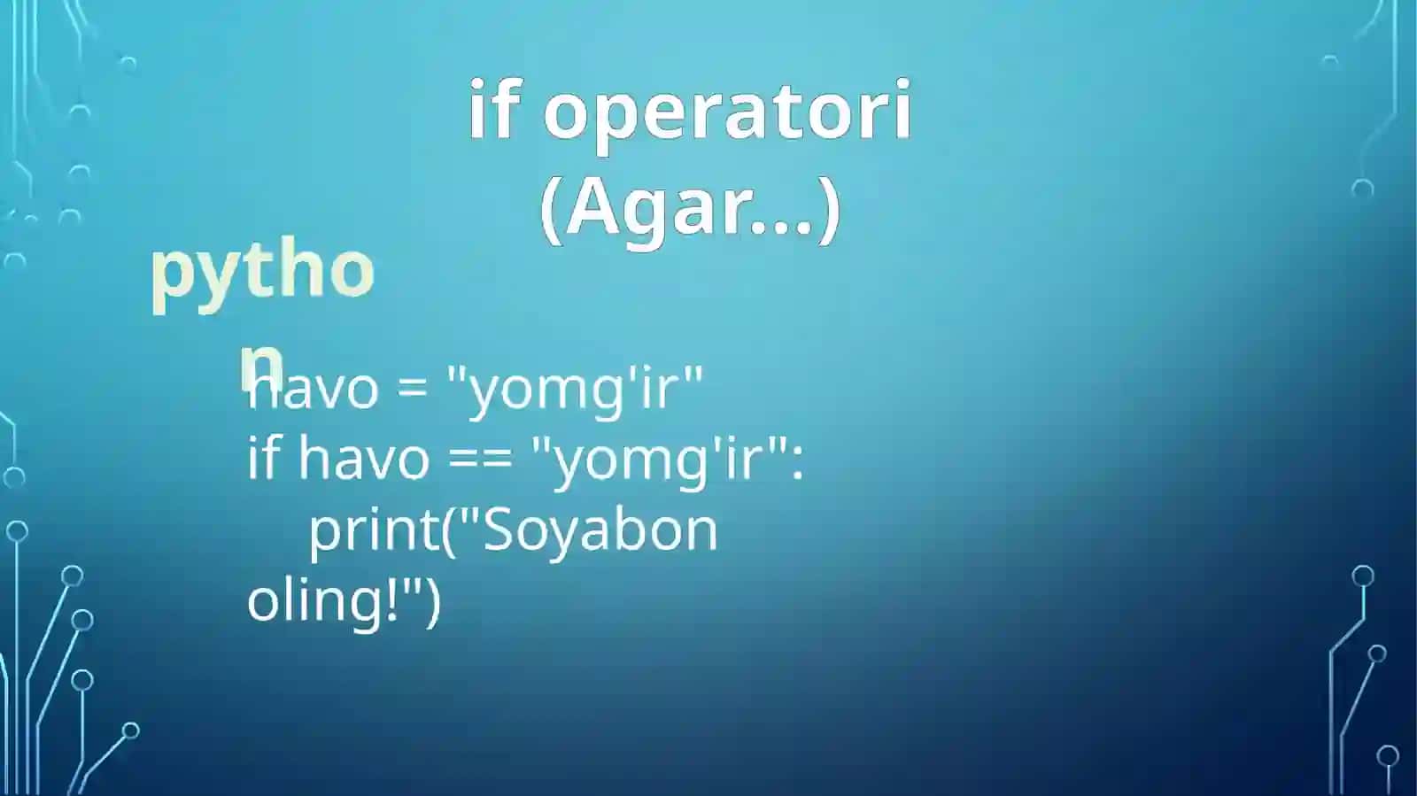 Dasturdagi shart operatorlari 4