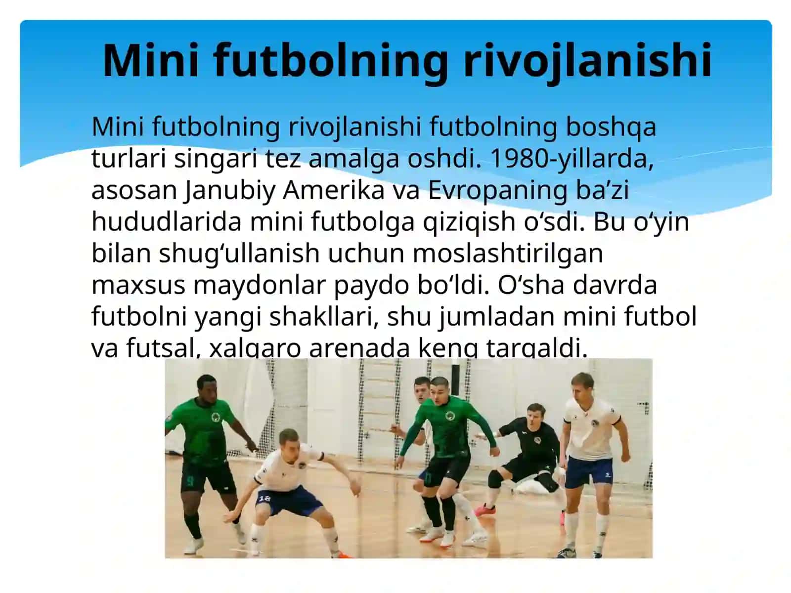 Minifutbolo'ying kelib chiqishi va rivojlanishi tarixi 4