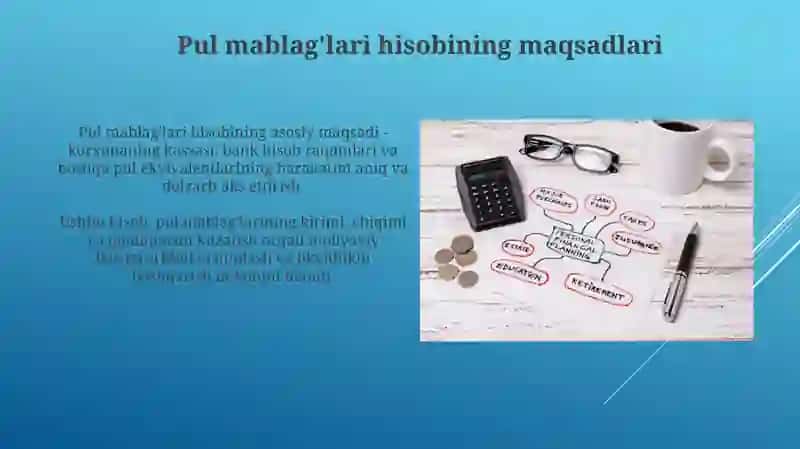 Pul mablag'lari va hisob kitoblarning mazmuni hamda ularni hisobga olishning vazifalari 4