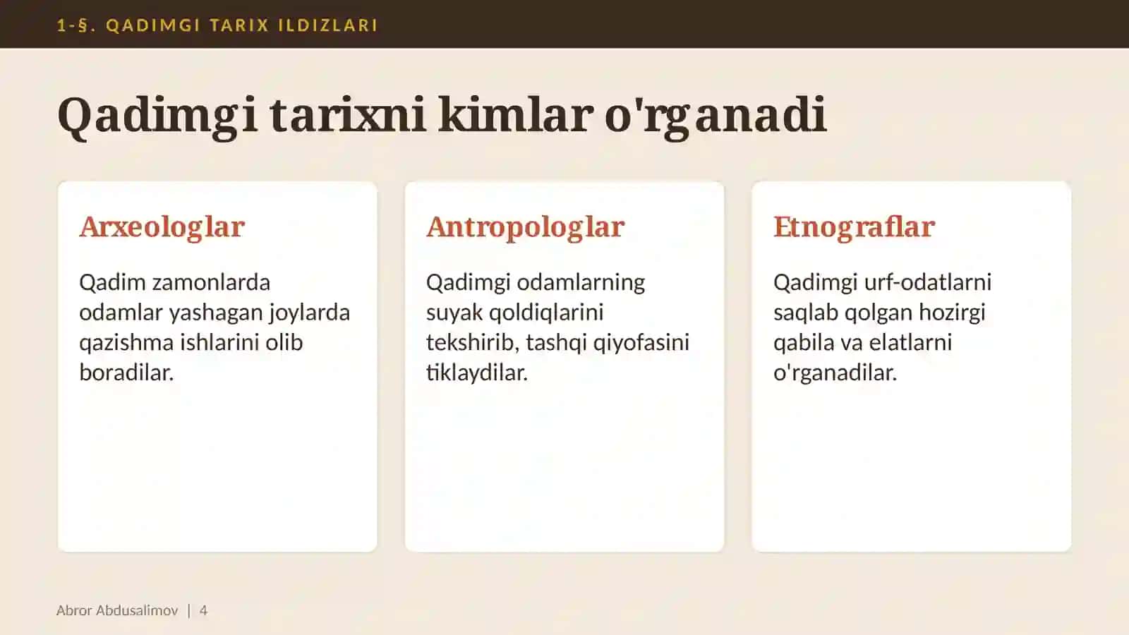Qadimgi tarix ildizlari: arxeologiya, manbalar va tosh davri (1-§, 6-sinf, 11 slayd) 4