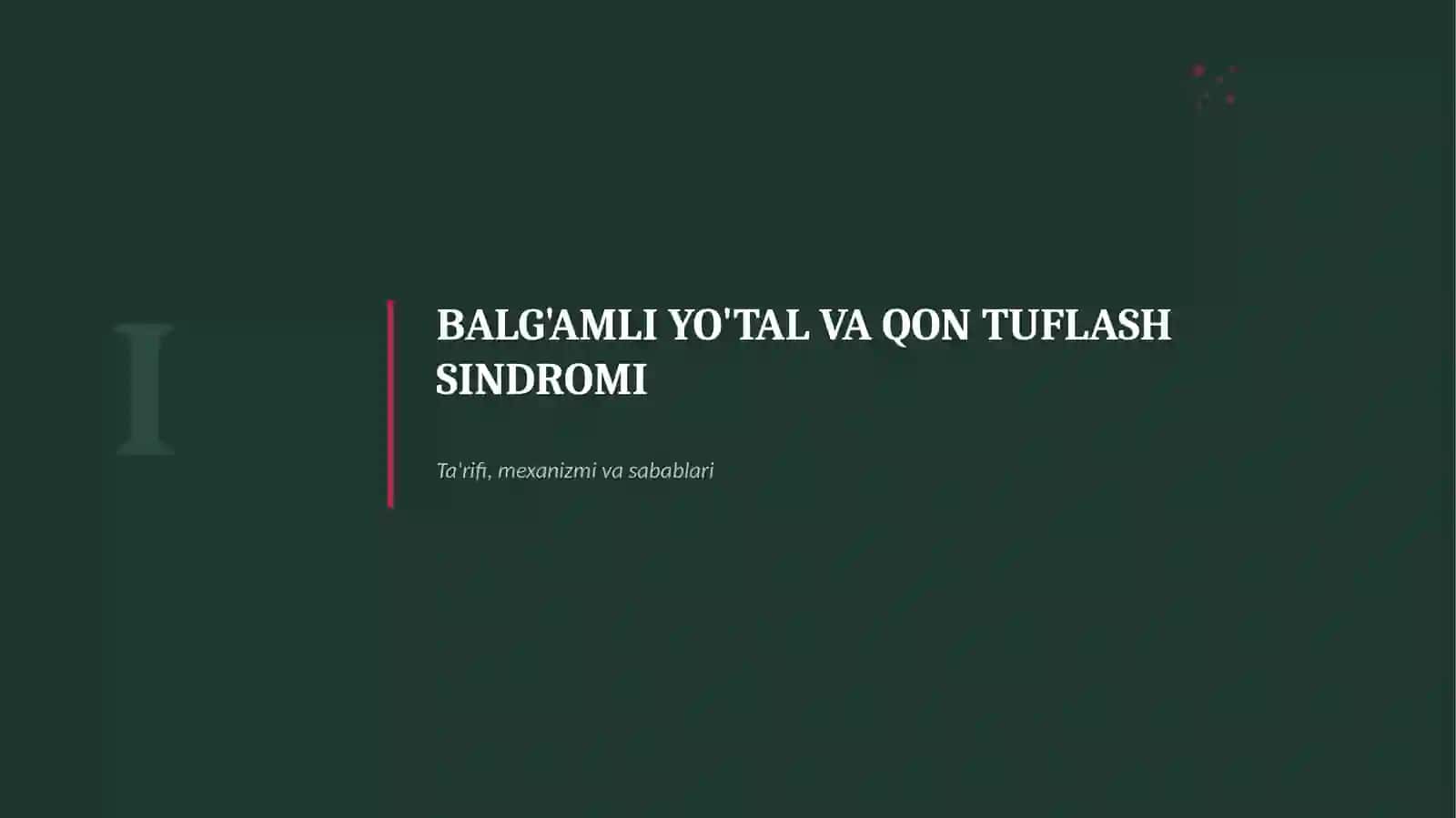 Balg'amli yo'tal va qon tuflash sindromi 4