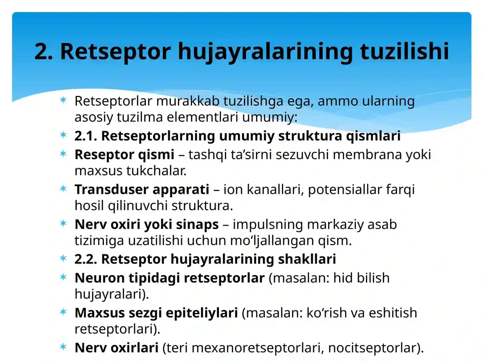 Qabul qilish, retseptor hujayralari, tuzilishiva funksiyalasi. 4