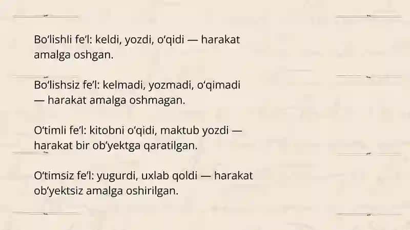 Bo‘lishli, bo‘lishsiz fe’llar. O‘timli, o‘timsiz fe’llar 4