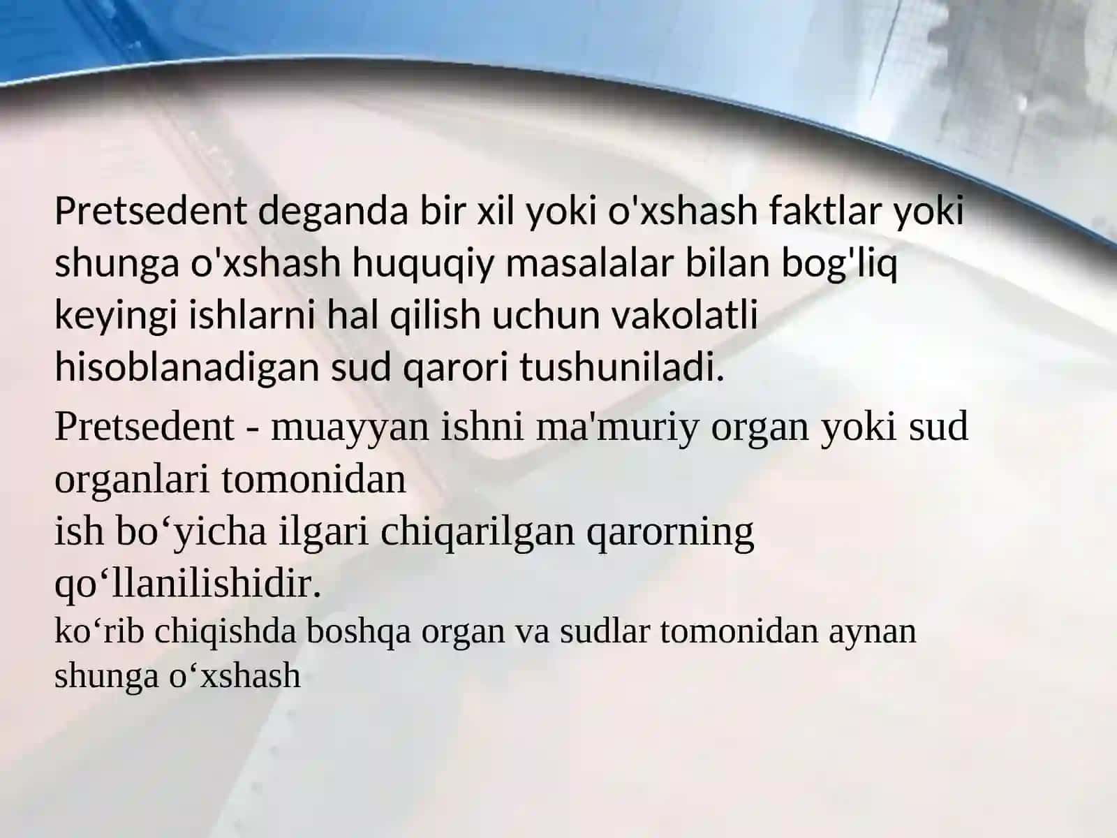Huquqiy pretsedent tushunchasi va turlari. 4