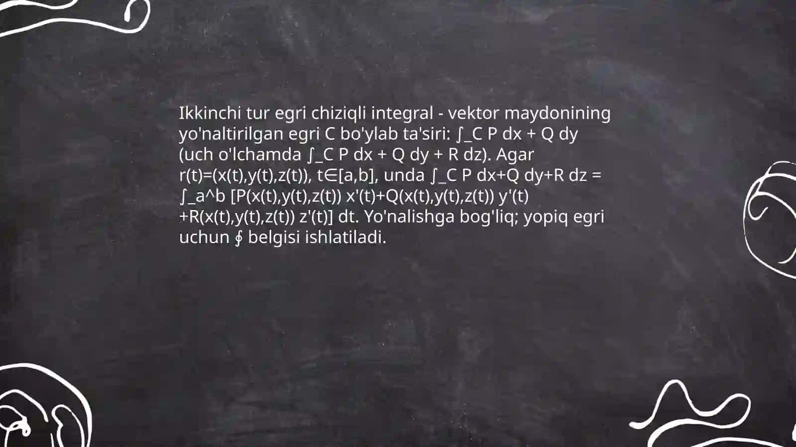 Birinchi va ikkinchi tur egri chiziqli integral ta'rifi va xossalari, ularni xisoblash 4