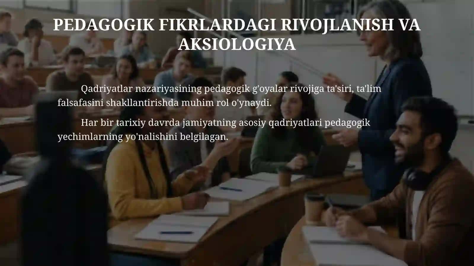 Asosiy aksiologik muammolar va pedagogik fikrlari taraqqiyotidagi rivoji 4