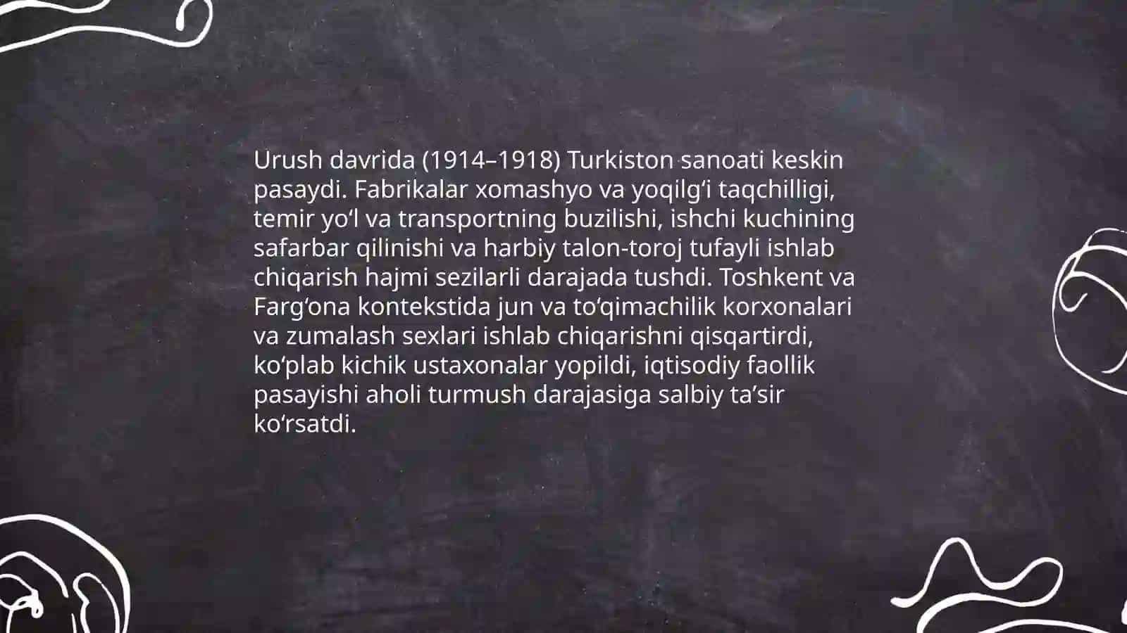 Birinchi jahon urushining Turkiston oʻlkasi iqtisodiyoti hamda xalq turmush tarziga taʼsiri 4