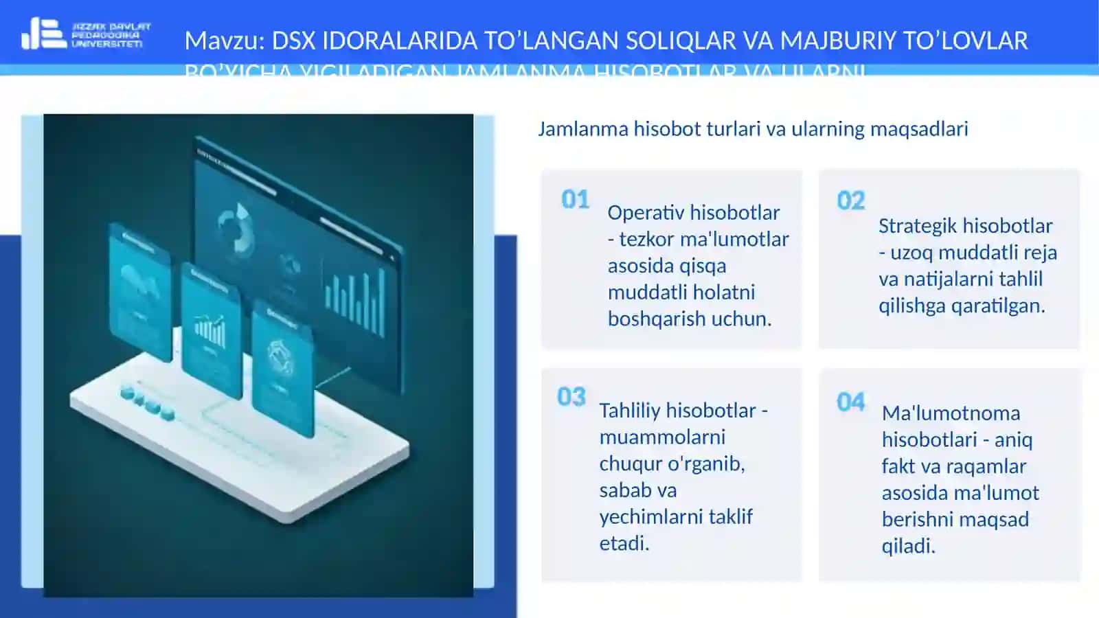 DSX IDORALARIDA TO’LANGAN SOLIQLAR VA MAJBURIY TO’LOVLAR BO’YICHA YIGILADIGAN JAMLANMA HISOBOTLAR VA ULARNI SHAKLLANTIRISH TARTIBI 4
