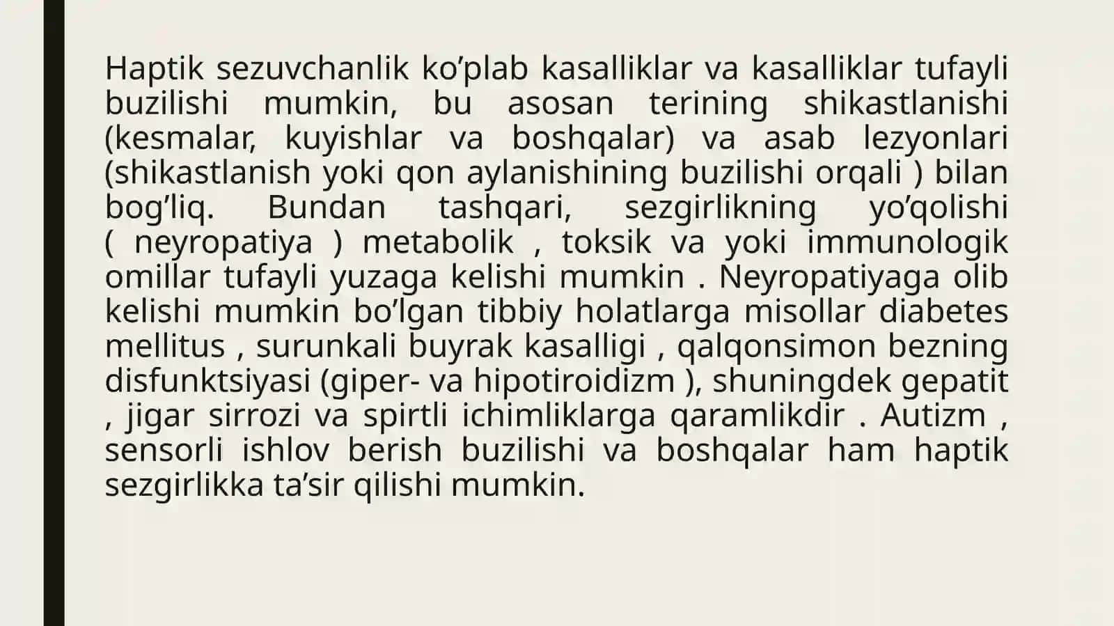 Somatosensor – umumiy sezgirlik.  Teginish hissi, temperatura, bosim, og’riq, vibratsiya, tana qismlarini  joylashishi 4