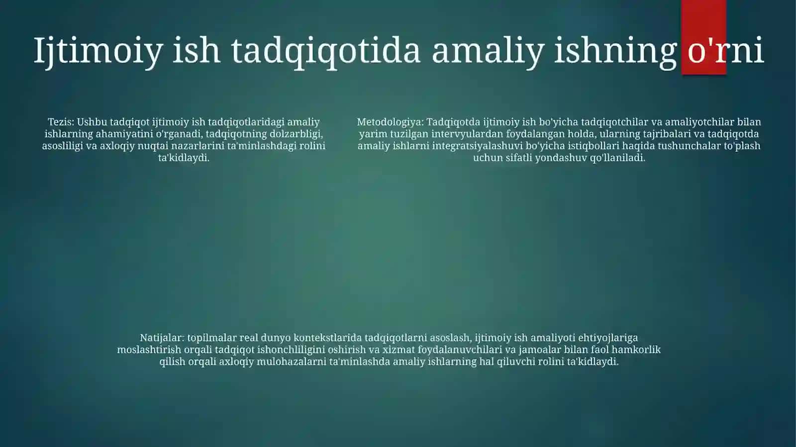 Ижтиомоий Ишдаги Тадқиқот Билишлар Структураси, Ундаги Амалий ИшнингТутганУрни 4