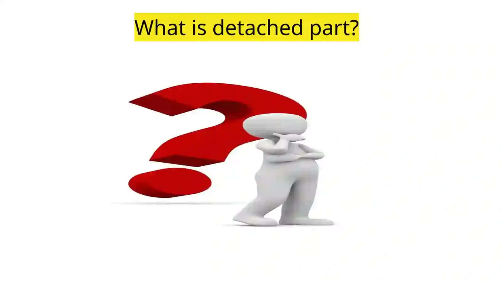 Detached (loose) parts of the sentence.The detached adverbial modifier.The detached attribute.The detached object 4