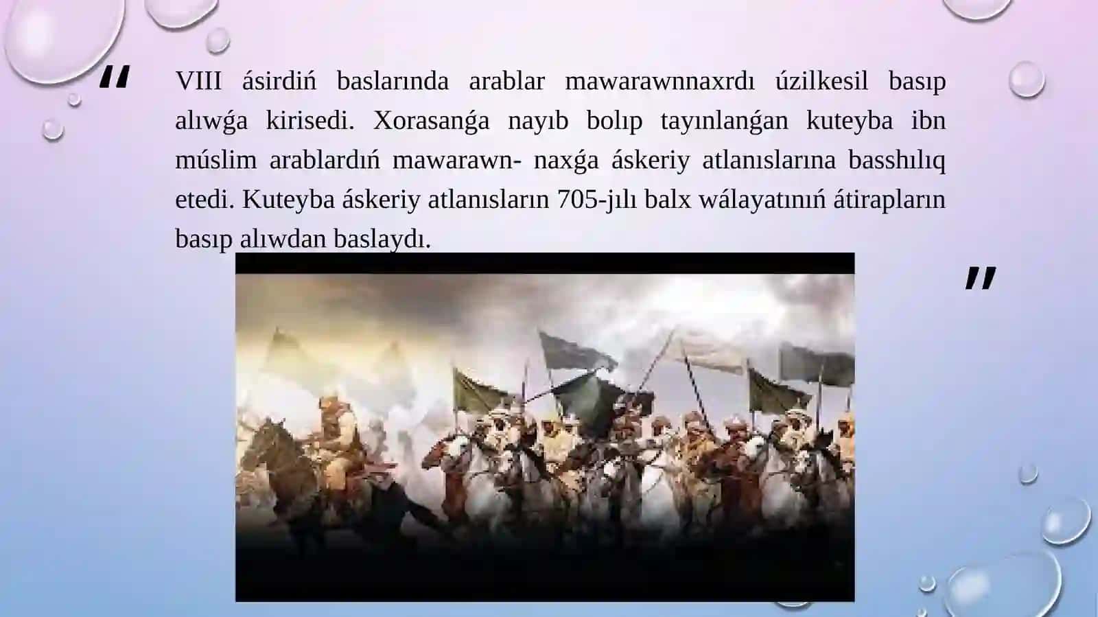 Arablardıń orta aziyaǵa bastırıp kiriwi, olardıń júrgizgen siyasatı hám oǵan qarsı gúresler 4