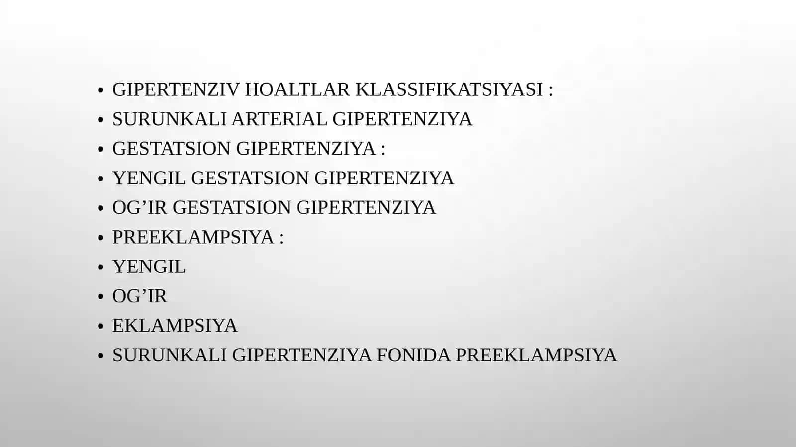 HOMILADORLIKDA GIPERTENZIV SINDROM, PREEKLAMPSIYA, EKLAMPSIYA. GIPERTENZIV HOLATLAR TASNIFI. KLINIKA 4