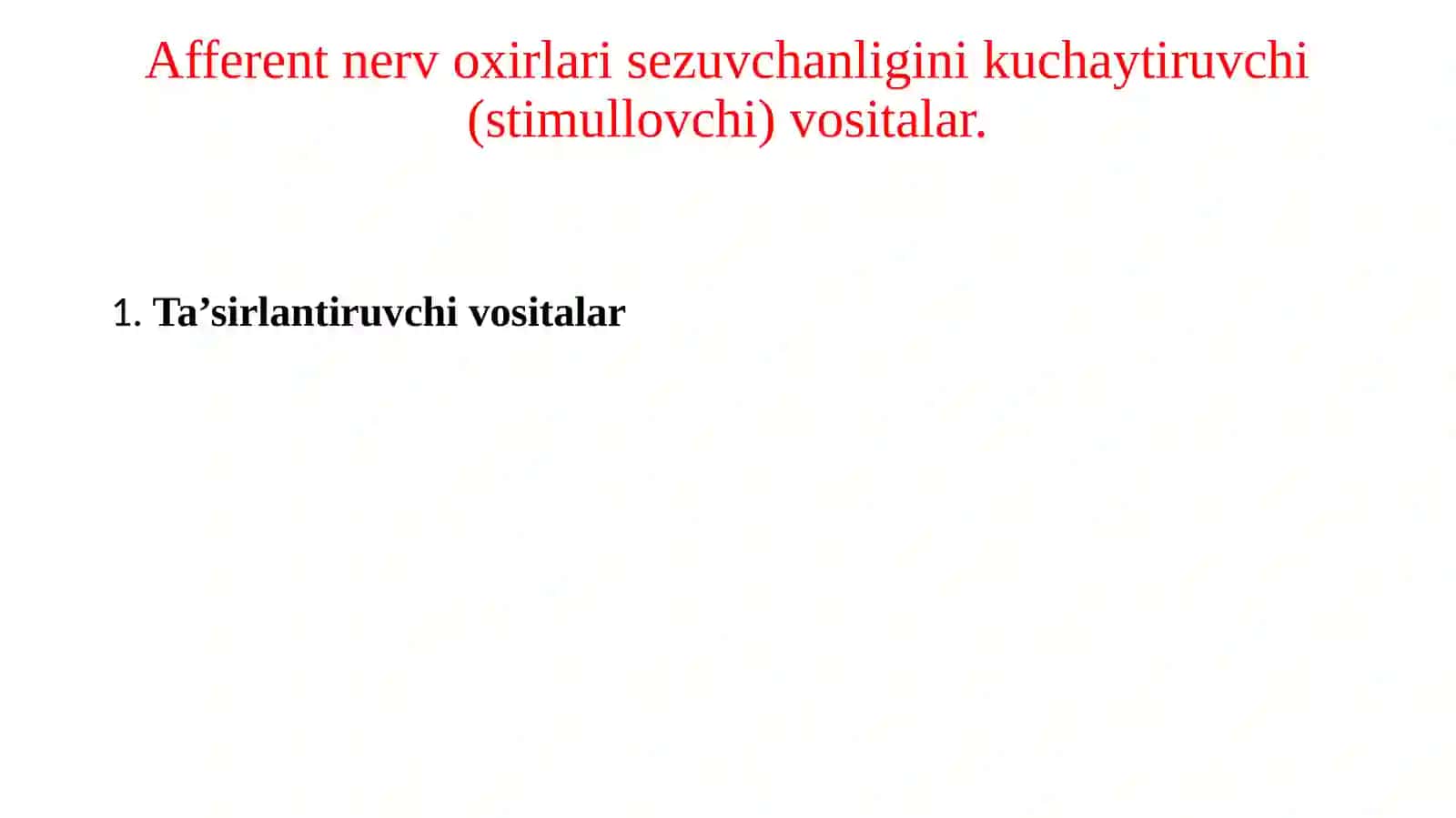 AFFERENT INNERVASIYAGA TA’SIR QILAGIGAN VOSITALAR 4