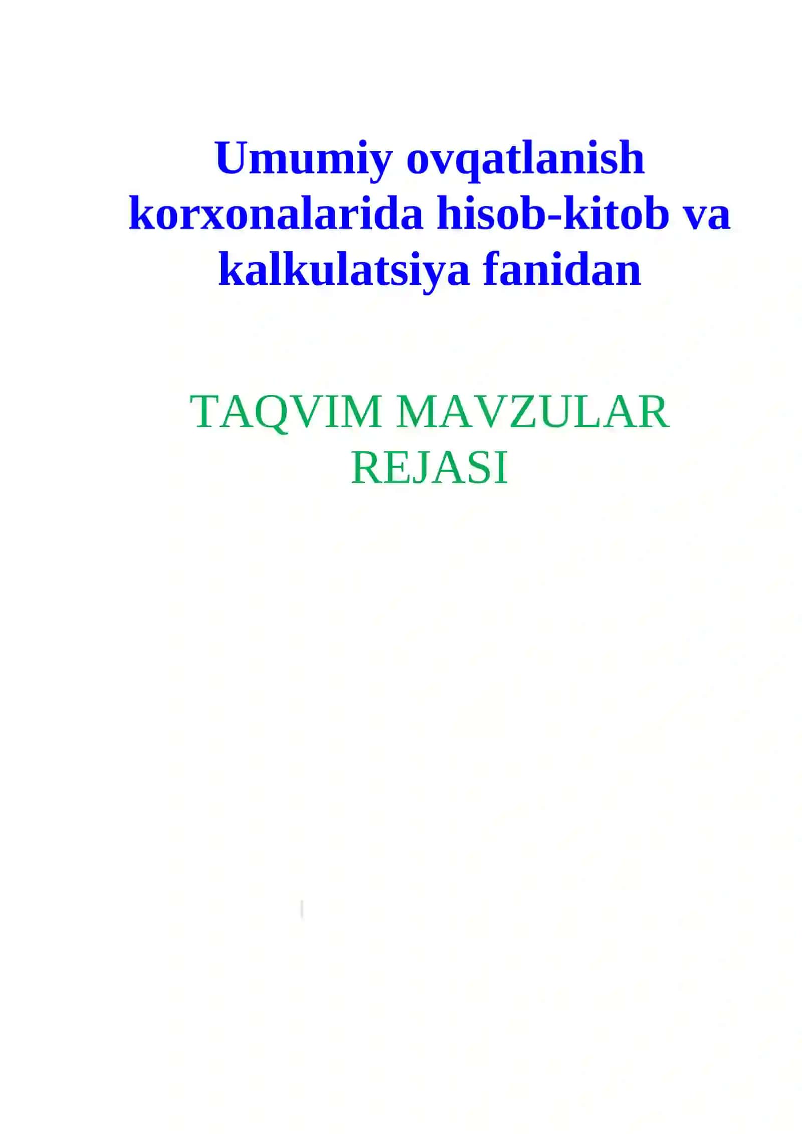 Umumiy ovqatlanish korxonalarida hisob-kitob va kalkulatsiya fanidan  O‘QITISH MATERIALLARI TO‘PLAMI 4