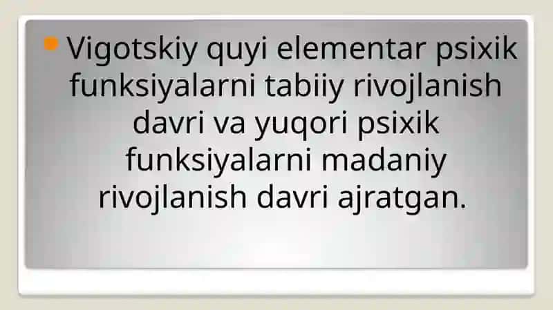 Vigotskiyning madaniy tarixiy kantseptsiyasi 4