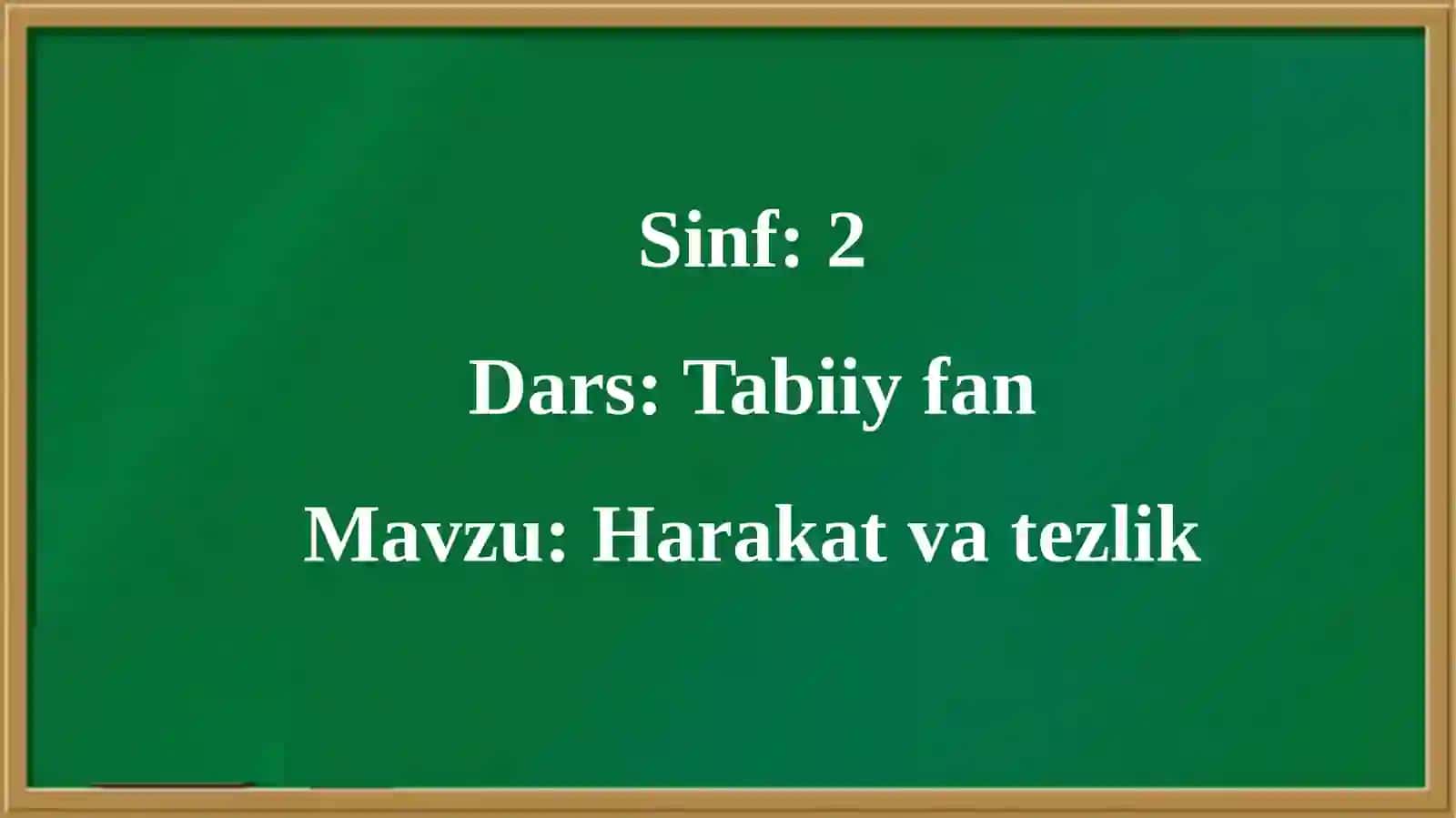 Atrofimizdagi jismlar nima sababdan harakatlanadi? 4