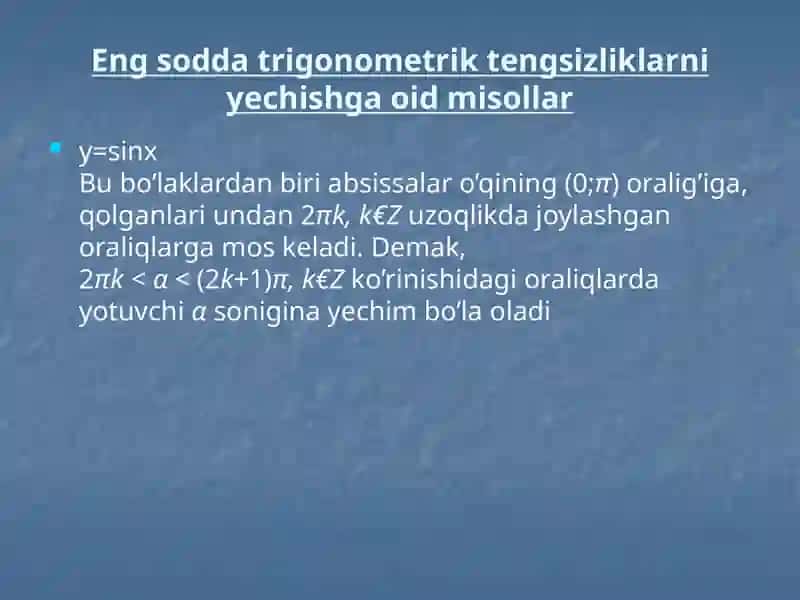 Trigonometrik tengsizliklarni yechish usullari 4