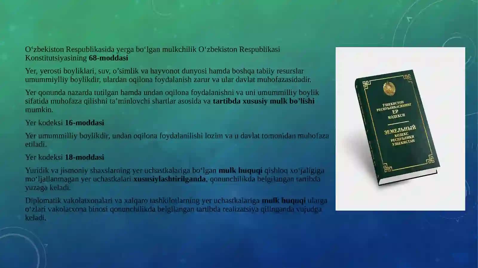 yerga  nisbatan  mulk  huquqi  va  yerdan  foydalanish  huquqi. 4