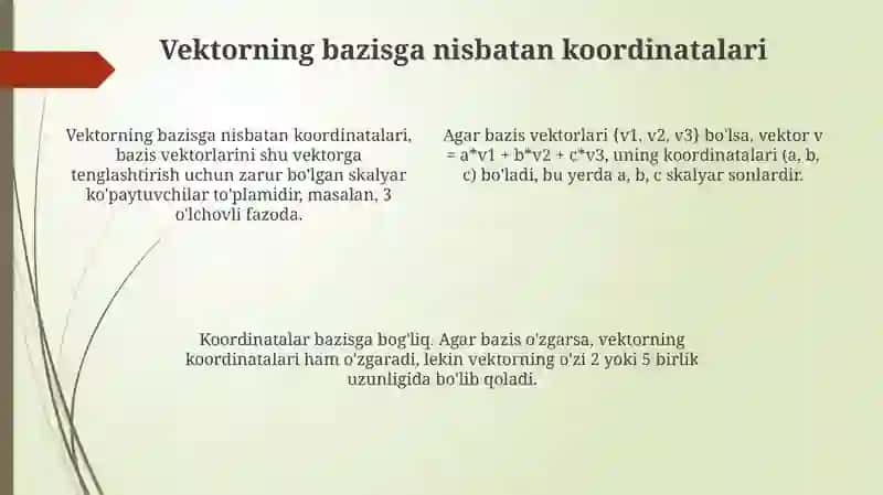 Bazis. Vektorning berilgan bazisga nisbatan koordinatalari 4