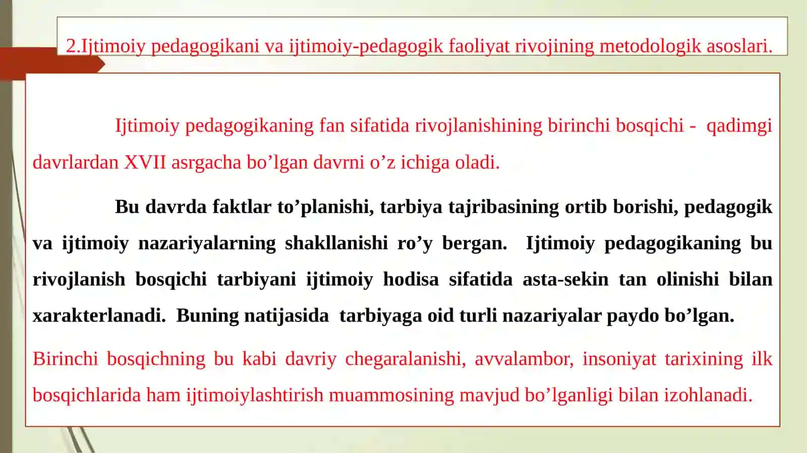 Ijtimoiy pedagogika fan sifatida. Ijtimoiy pedagogika rivojlanishining madaniy-tarixiy asoslari. Pedagogika va ijtimoiy pedagogika kategoriyalari. 4