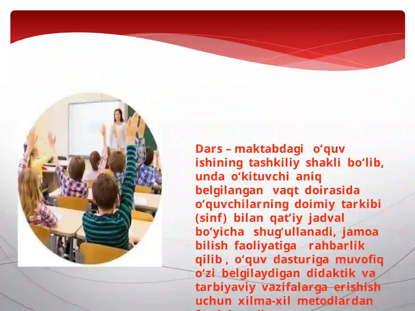 Dars-o’qitishning asosiy shaklidir 4