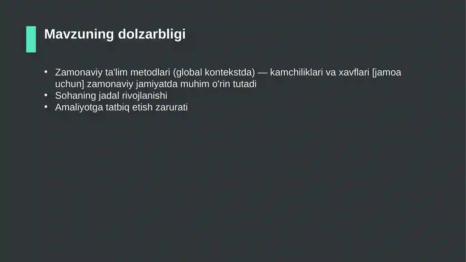 Zamonaviy ta'lim metodlari (global kontekstda) — kamchiliklari va xavflari [jamoa uchun] 4