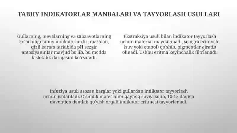 Tabiiy indikatorlar, masalan, qizil karam ekstrakti, pH darajasiga qarab sezilarli rang o'zgarishlarini ko'rsatadi, odatda 1 dan 14 gacha bo'lgan oraliqda kislota va asoslarni aniqlashga imkon beradi 4