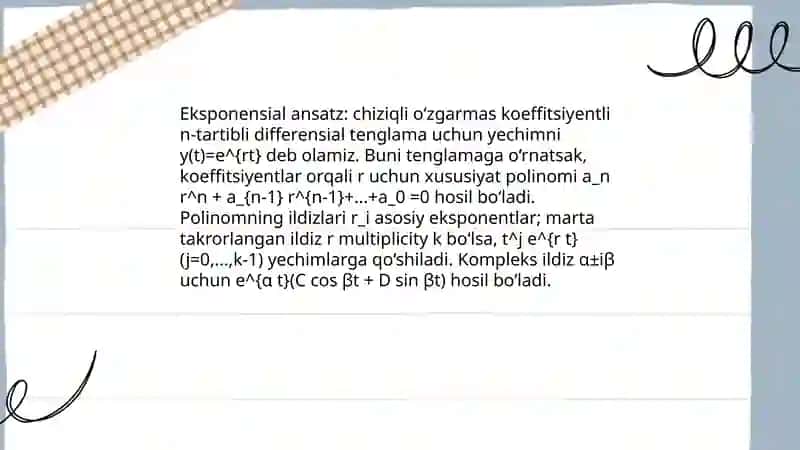 O‘zgarmas koeffitsiyentli chiziqli bir jinslimas differensial tenglamalar va uni yechish usullari 4