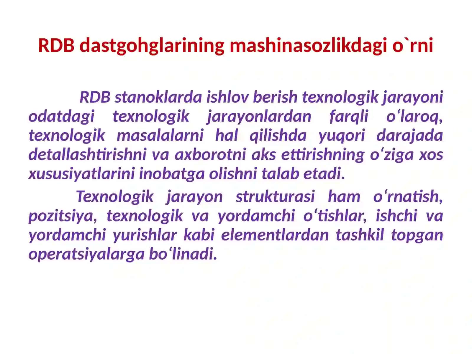 Mashinasozlik ishlab chiqarishda RDB dastgohlarning o’rni va vazifasi 4