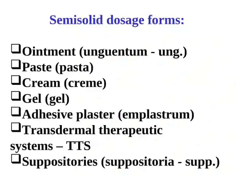 SEMISOLID DOSAGE FORMS 4