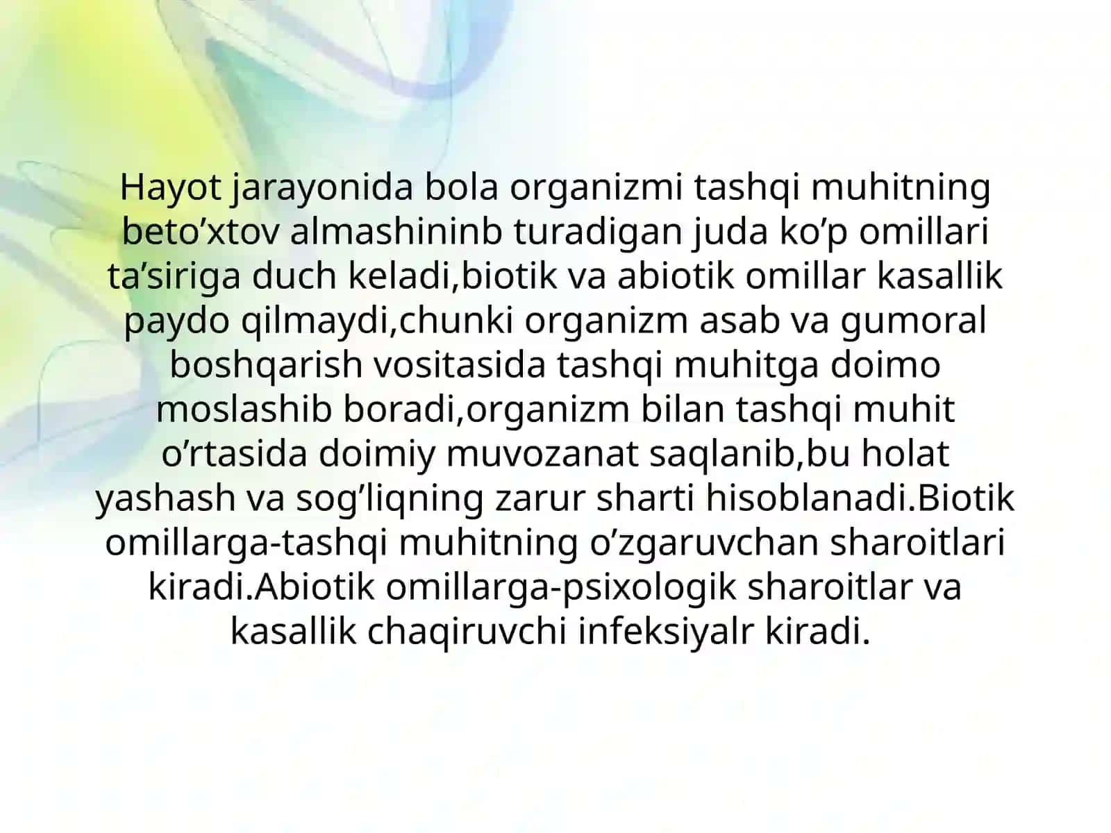 Organizm va muhit.Biologik ijtimoiy omillarning salomatlik holatiga ta’siri 4