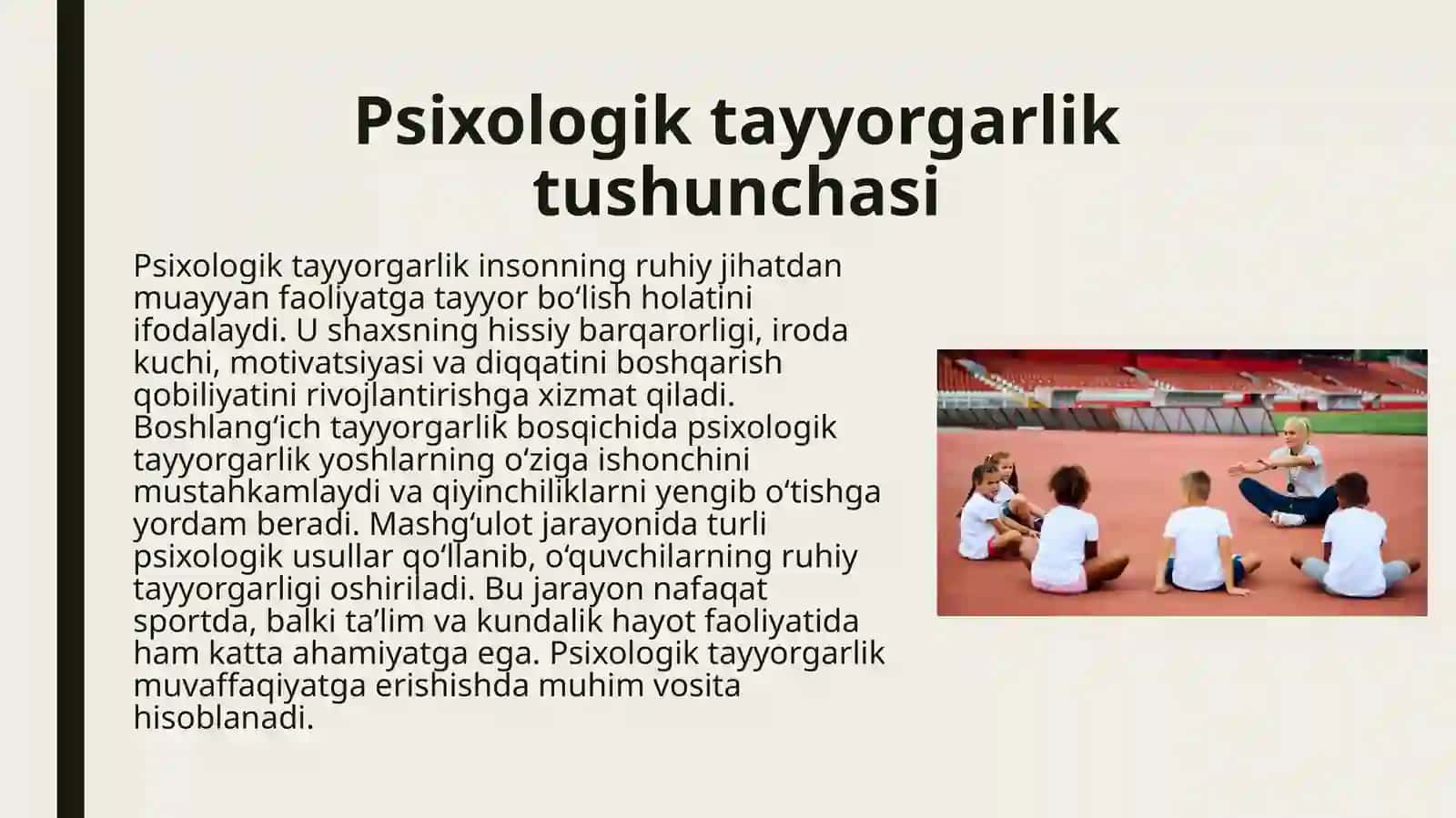 Boshlang'ich tayyorgarlik bosqichida psixologik tayyorgarlik uslubiyati o'rgatish usullari haqida bilim doirasini shakllantirish. 4