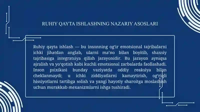 MAVZU: RUHIY QAYTA ISHLASHNING TA'SIRI "AJRALISH", "YO'QOTISH" TUYG'ULARI, "PSIXODINAMIK NAZARIYA" 4