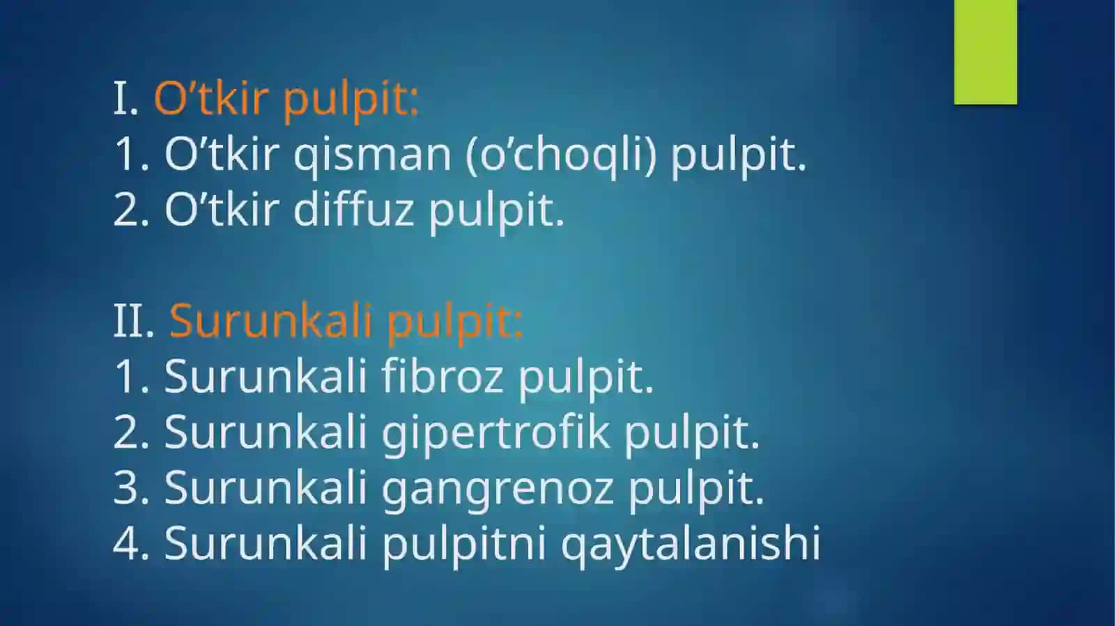 PULPITLAR, ULARNING TASNIFI, ETIOLOGIYASI, PATOGENEZI, TASHXISLASH VA DAVOLASH USULLARI 4