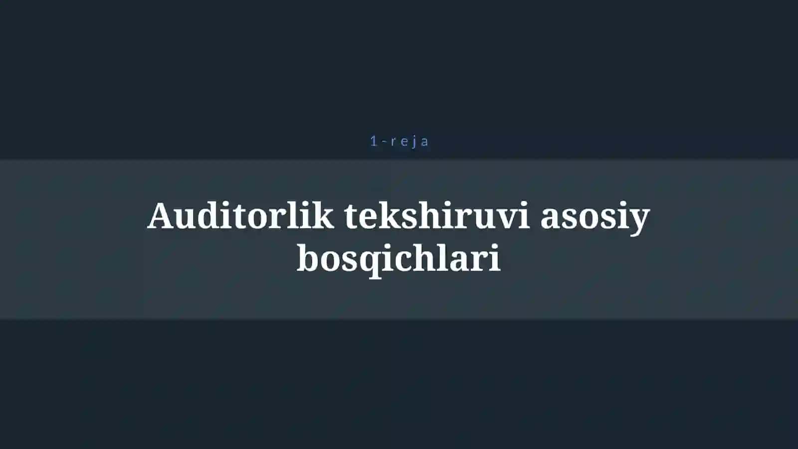 AUDITORLIK TEKSHIRUVINI REJALASHTIRISH 4