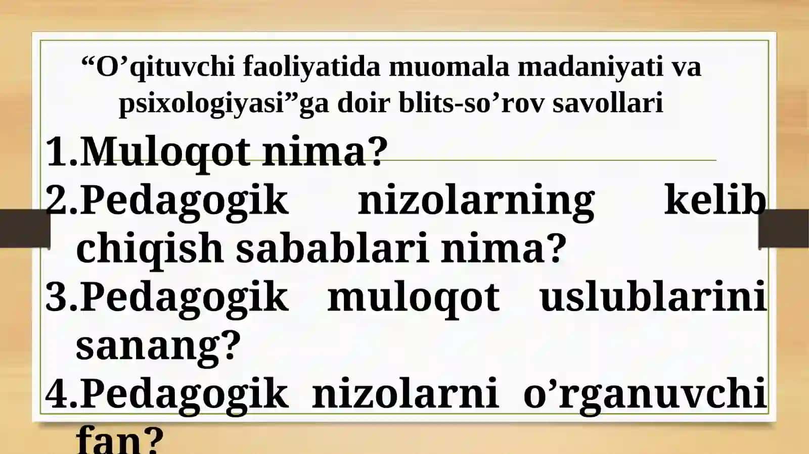 O‘qituvchi faoliyatida muloqot madaniyati va psixologiyasi 4