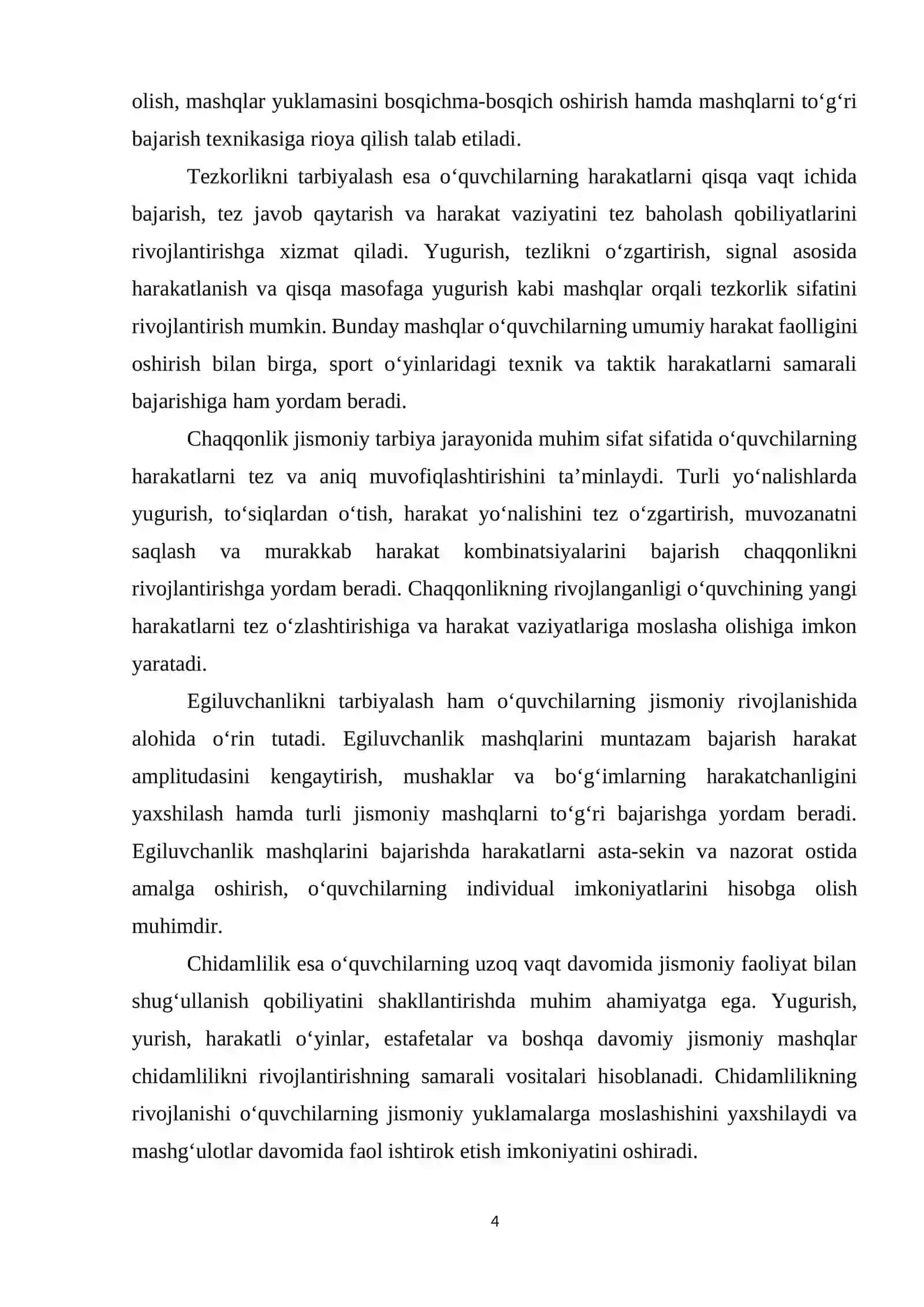 Jismoniy sifatlarii (kuch, tezkorlik, chaqqonlik, egiluvchanlik, chidamlilik)tarbiyalash. 4