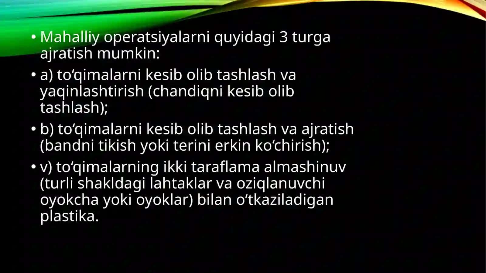 Mahalliy to'qimalar bilan plastika qilish limberg uchburchakli lahtaklar ko'rstmalar , turlarini o'tkazish prinsiplari 4