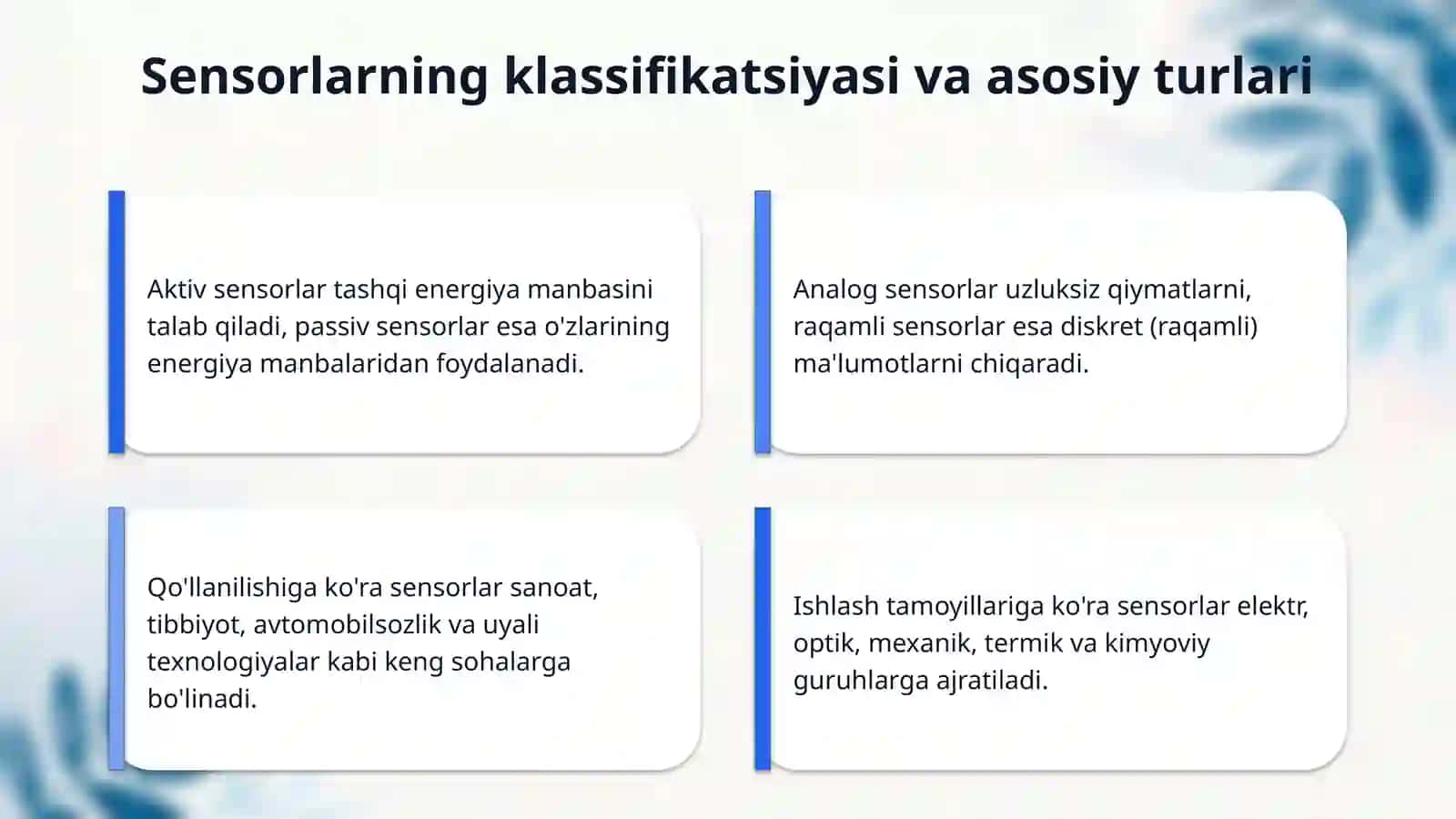 Sensorlar. Sensorlarning turlari (harorat, bosim, yorugʻlik, harakat, teginish va h.k) 4