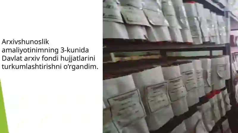 Arxivshunoslik malaka amaliyotidan tayyorlagan taqdimoti 4