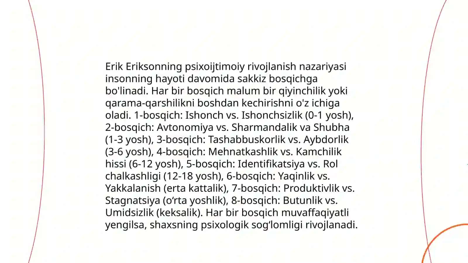 Shahs shakllanishi sifatida psixik rivojlanish E.Eriksonning shahs rivojlanishini psixoijtimoiy nazariyasi 4