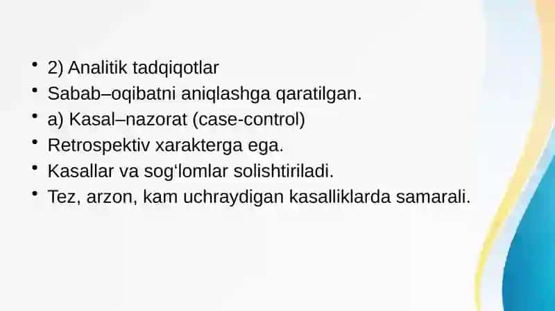 Epidemiologik tadqiqotlar turlari, bosqichlari. Retrospektiv epidemiologik tahlil va uning NIK monitoringidagi roli. Dalillarga asoslangan tibbiyot 4
