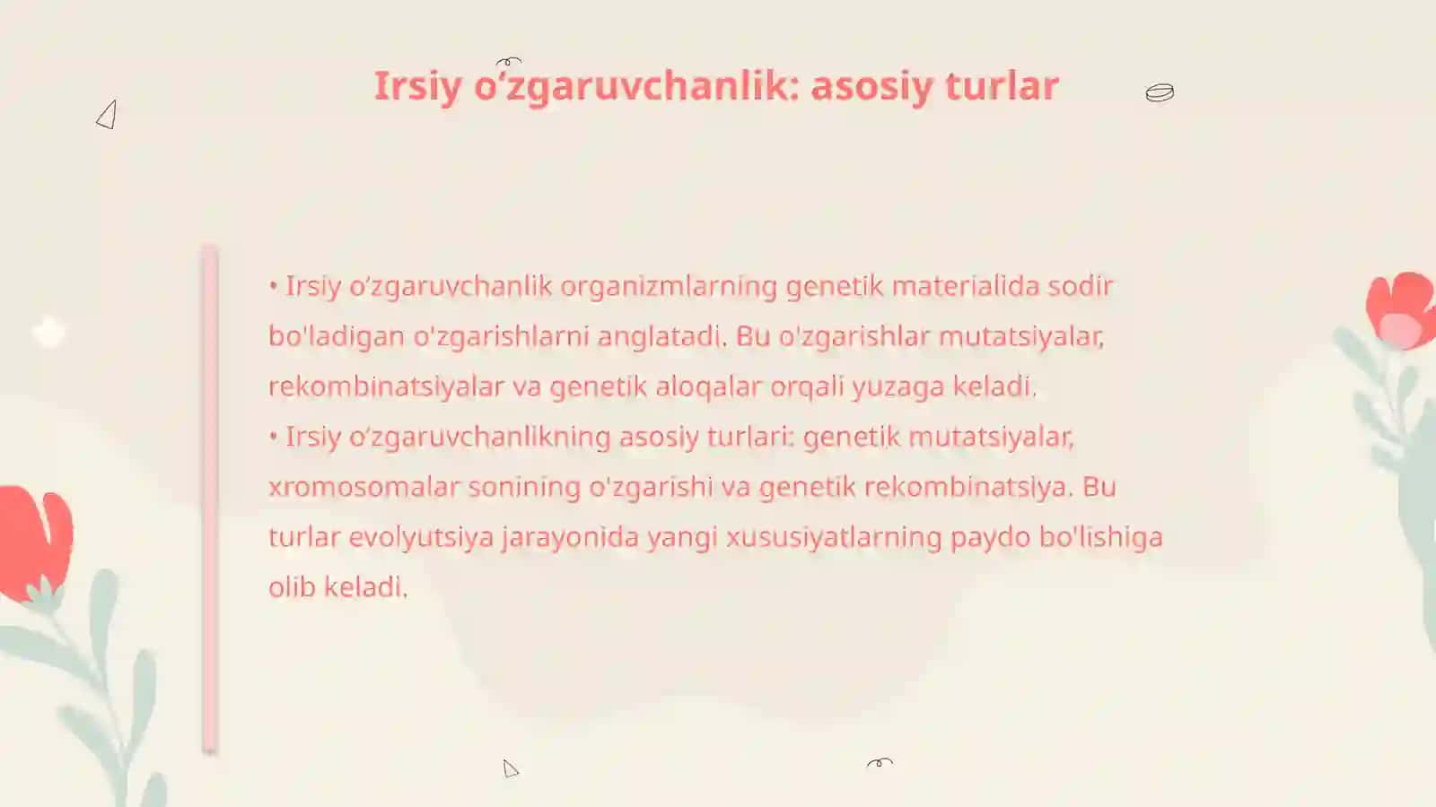 Oʻzgaruvchanlik va uning shakllari (irsiy oʻzgaruvchanlik) 4