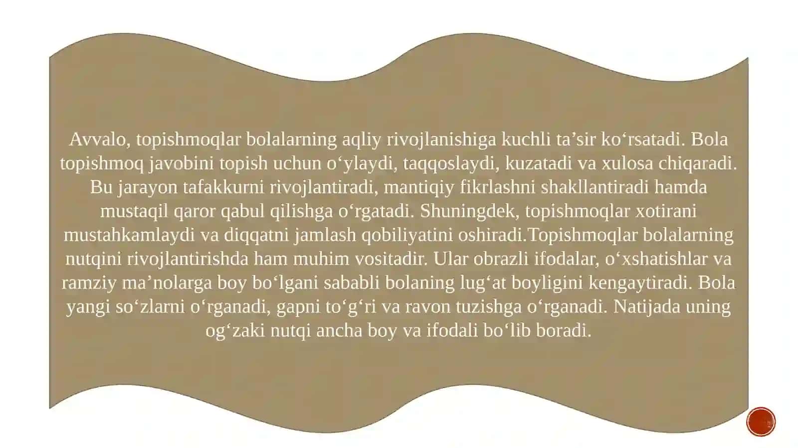Topishmoqlarning bolalar hayotidagi oʻrni. Topishmoqlarni turlari boʻyicha tahlil qiling. 4